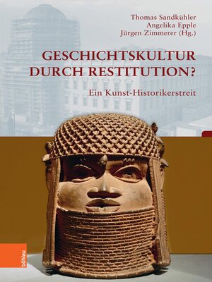 cover image of Geschichtskultur durch Restitution?